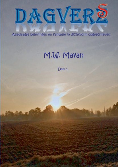 Dagverz Deel 1, M.W. Mayan - Paperback - 9789461931467