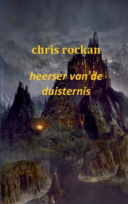 Heerser van de duisternis Deel 3 de kronieken van salin schiran, Chris Rockan - Paperback - 9789461931559