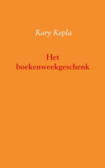 Het boekenweekgeschenk, Kary Kepla - Paperback - 9789461931740