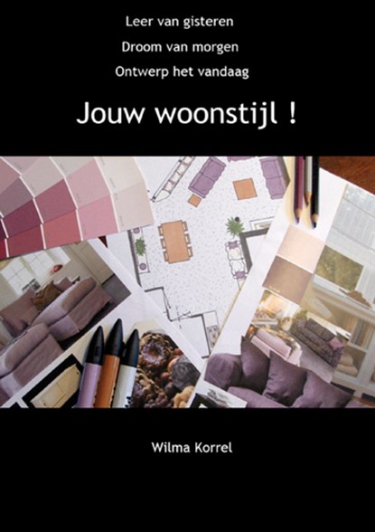 Jouw woonstijl!, Wilma Korrel - Paperback - 9789461931931