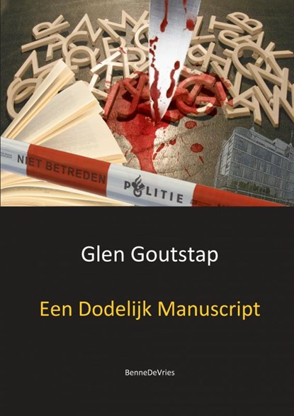 Een dodelijk manuscript, Glen Goutstap - Paperback - 9789461932358
