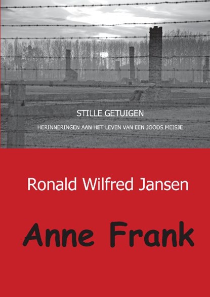 Anne Frank, Ronald Wilfred Jansen - Paperback - 9789461932556