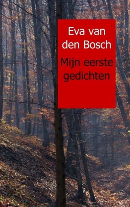 Mijn eerste gedichten, Eva van den Bosch - Paperback - 9789461933270