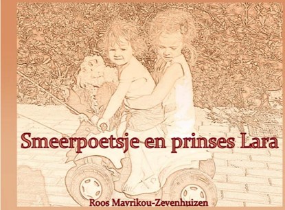 Smeerpoetsje en prinses Lara, Roos Mavrikou-Zevenhuizen - Paperback - 9789461933409