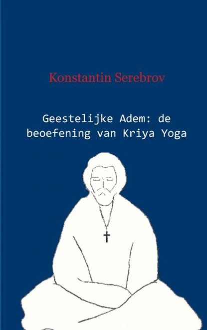 Geestelijke adem, Konstantin Serebrov - Paperback - 9789461933621