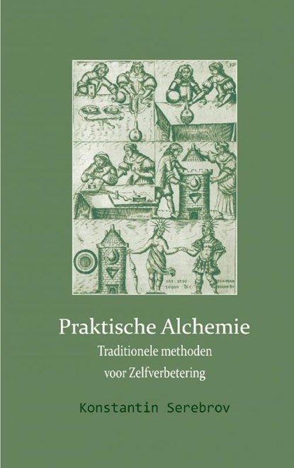 Praktische alchemie, Konstantin Serebrov - Paperback - 9789461934673