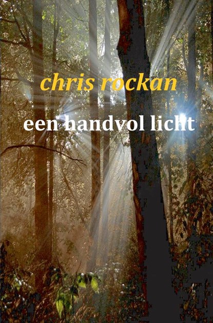 een handvol licht, Chris Rockan - Paperback - 9789461934819