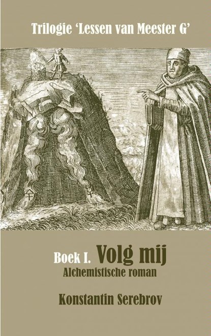 Volg Mij, Konstantin Serebrov - Paperback - 9789461935298
