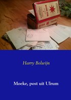 Moeke, post uit Ulrum | Harry Bolwijn | 