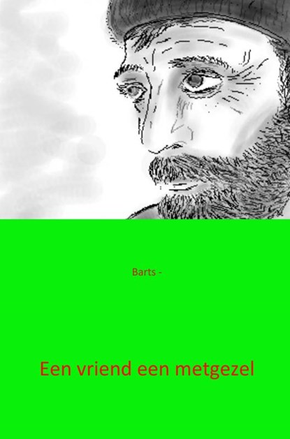 Een vriend een metgezel, Barts - Paperback - 9789461935472