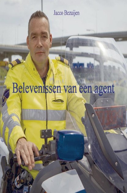 Belevenissen van een agent, Jacco Bezuijen - Paperback - 9789461935557
