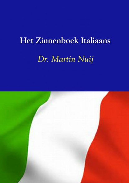 Het Zinnenboek Italiaans, Dr. Martin Nuij - Paperback - 9789461936271