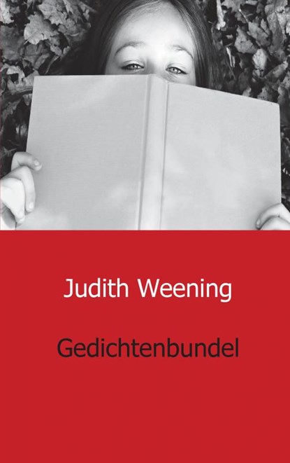 Gedichtenbundel, Judith Weening - Paperback - 9789461936615