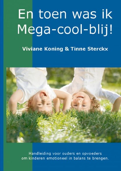 En toen werd ik mega-cool-blij!, Tinne en Viviane Sterckx - Koning - Paperback - 9789461936837