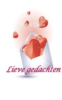 Lieve Gedachten | Truus Quax | 