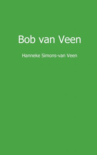 Bob van Veen, Hanneke Simons-van Veen - Paperback - 9789461937148