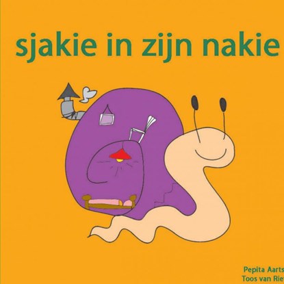 Sjakie in zijn nakie, Toos van Riet ; Pepita Aarts - Paperback - 9789461937377