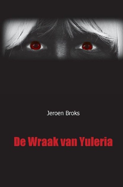 De Wraak van Yuleria, Jeroen Broks - Paperback - 9789461937551