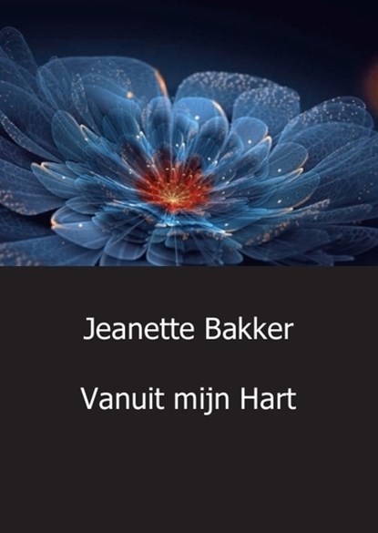 Vanuit mijn Hart, Jeanette Bakker - Paperback - 9789461937872