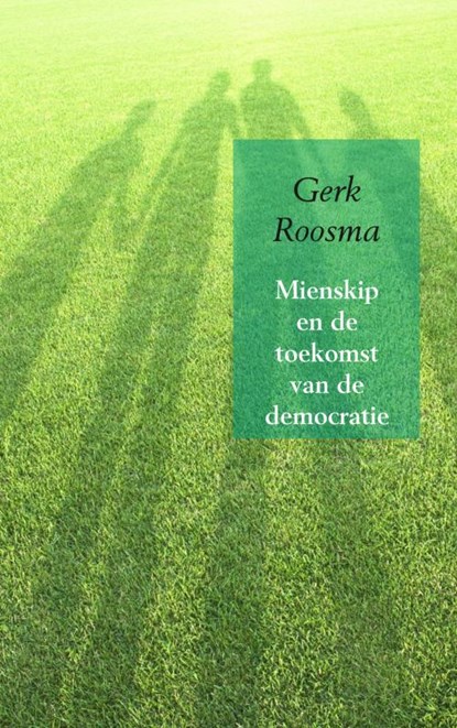 Mienskip en de toekomst van de democratie, Gerk Roosma - Paperback - 9789461937926