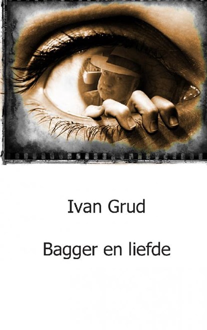 Bagger en liefde, I. Grud - Paperback - 9789461938138