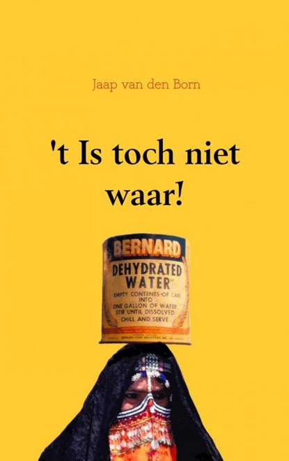 't Is toch niet waar!, Jaap van den Born - Paperback - 9789461938251