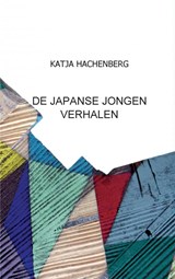 DE JAPANSE JONGEN VERHALEN - KATJA HACHENBERG - 9789461938459