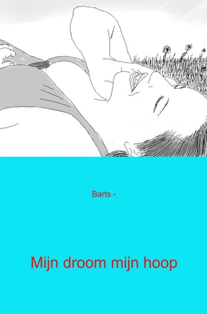 Mijn droom mijn hoop, niet bekend - Paperback - 9789461938725