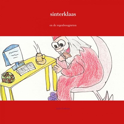 Sinterklaas en de regenboogpieten, Ineke Posthuma - Paperback - 9789461939050