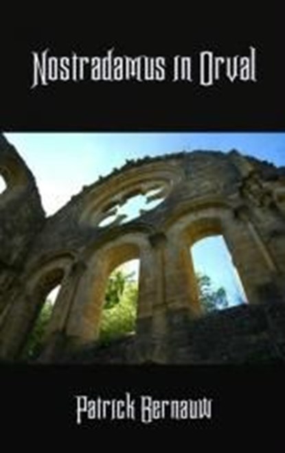 Nostradamus in Orval, Patrick Bernauw - Ebook - 9789461939234