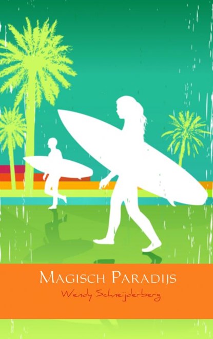 Magisch paradijs, Wendy Schneijderberg - Ebook - 9789461939432