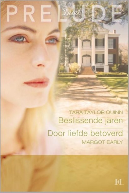 Beslissende jaren ; Door liefde betoverd, Tara Taylor Quinn ; Margot Early - Ebook - 9789461990310