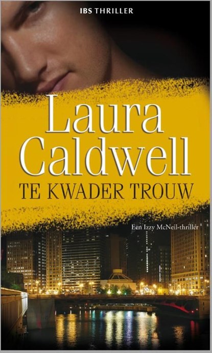 Te kwader trouw, Laura Caldwell - Ebook - 9789461993595