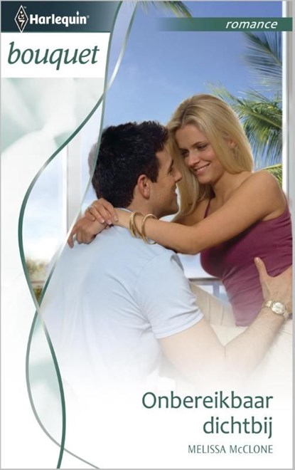 Onbereikbaar dichtbij, Melissa McClone - Ebook - 9789461994516