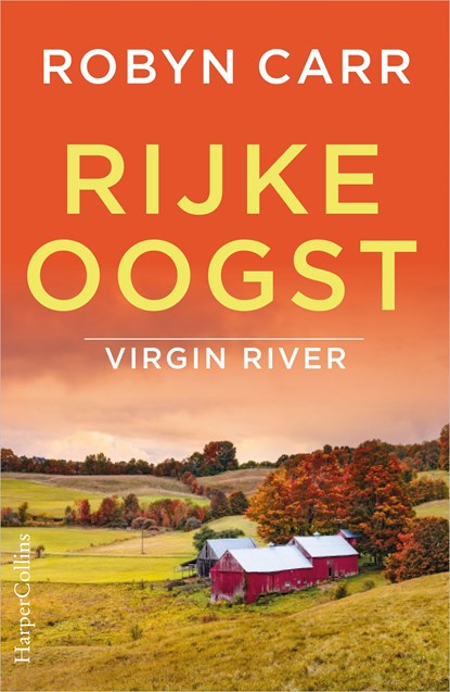 Rijke oogst, Robyn Carr - Ebook - 9789461995773