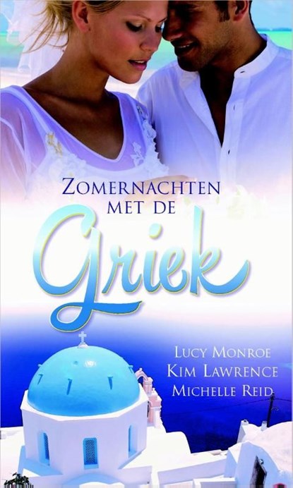 Zomernachten met de Griek, Lucy Monroe ; Kim Lawrence ; Michelle Reid - Ebook - 9789461996626