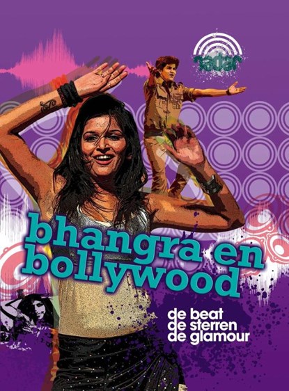 Bhangra & Bollywood, Anna Claybourne; Karin Beneken Kolmer - Gebonden - 9789462020092