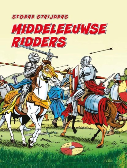 Middeleeuwse ridders Stoere strijders, Charlotte Guillain - Gebonden - 9789462020313