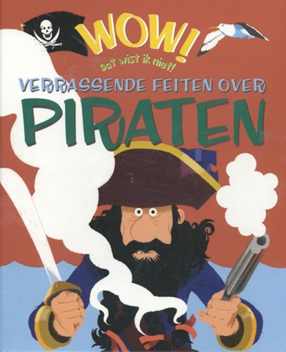 WOW! Dat wist ik niet Wow! Piraten, Philip Steele - Paperback - 9789462021020