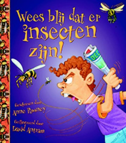 Wees blij dat er insecten zijn!, Anne Rooney - Gebonden - 9789462021044