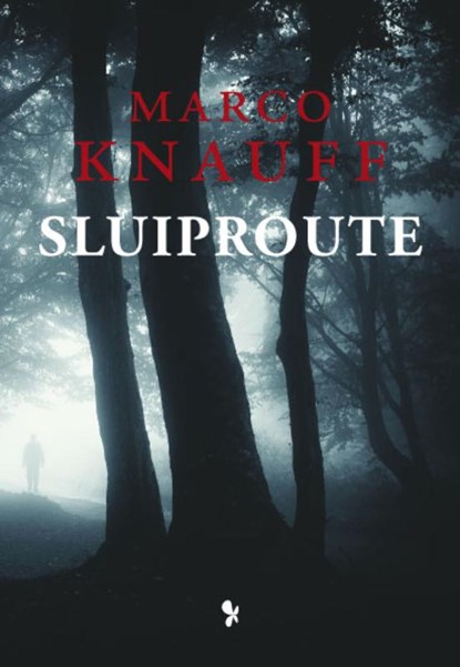 Sluiproute, Marco Knauff - Paperback - 9789462031012