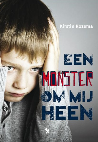 Een monster om mij heen, Kirstin Rozema - Paperback - 9789462031081