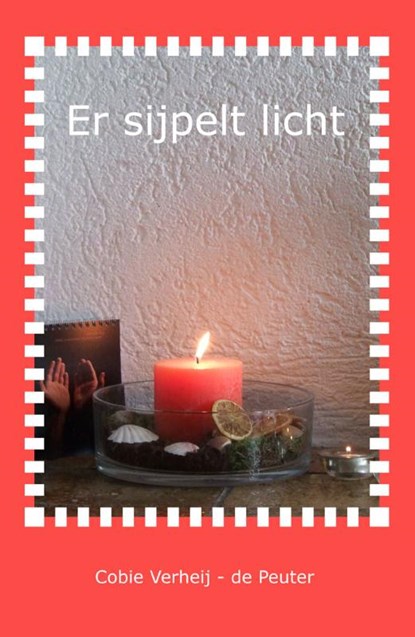 Er sijpelt licht, Cobie Verheij-de Peuter - Paperback - 9789462031296