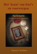 Het 'lezen' van foto's en voorwerpen - Thomas F. Woolthuis - 9789462037809