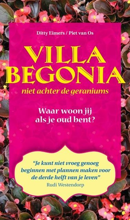 Villa Begonia, niet achter de geraniums, Ditty Eimers - Paperback - 9789462038097