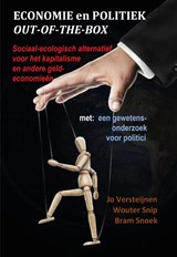 Economie en politiek out-of-the-box - Jo Versteijnen ; Wouter Snip ; Bram Snoek - 9789462039285