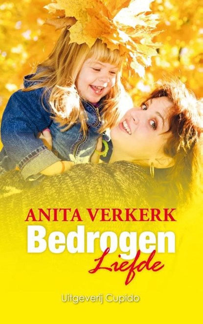 Bedrogen liefde, Anita Verkerk - Ebook - 9789462040106