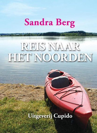 Reis naar het noorden, Sandra Berg - Ebook - 9789462040199