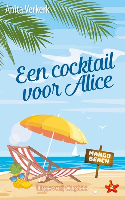 Een cocktail voor Alice, Anita Verkerk - Paperback - 9789462042940