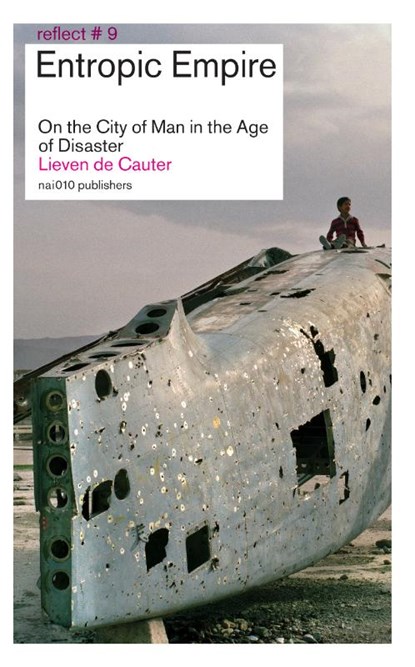 Entropic Empire, Lieven de Cauter - Paperback - 9789462080287